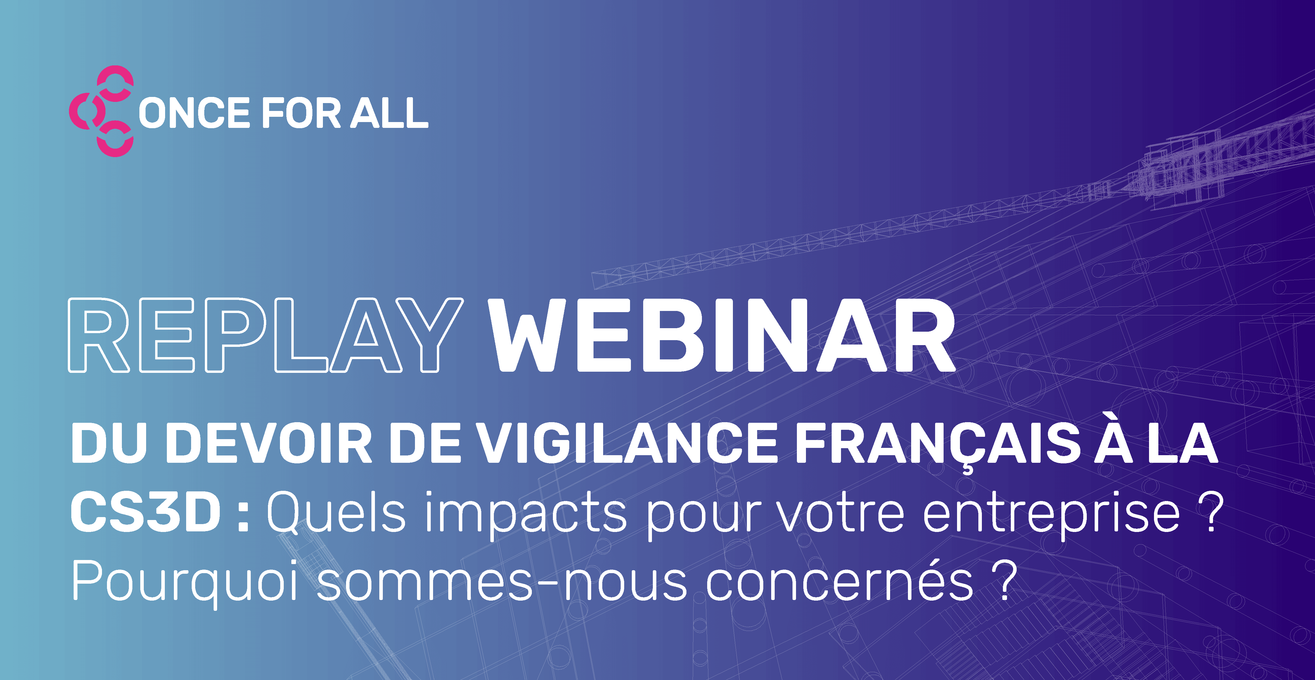 Nos Ressources - 8 Header replay webinar Devoir de vigilance et CS3D